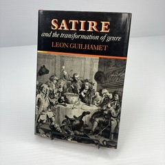 Satire and the Transformation of the Genre Leon Guilhamet HC Literary Criticism