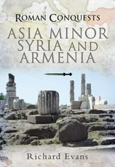 Asia Minor, Syria and Armenia (Roman Conquests)