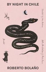 By Night in Chile by Roberto Bolaño: New