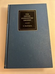 The Capital Expenditure Decision, by G. David Quirin. Some Underlining h29x