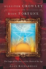 Aleister Crowley and Dion Fortune: The Logos of the Aeon and the Shakti of t…